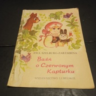 BAŚŃ O CZERWONYM KAPTURKU EWA SZELBURG- ZAREMBINA
