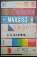 Taśmy rodzinne Maciej Marcisz