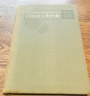 J. Iwaszkiewicz Sława I Chwała t. 1 1969