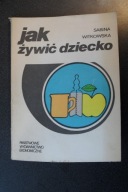 Jak żywić dziecko S, Witkowska