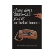 „Don’t Drunk-Call Your Ex” – Dekoracyjny Plakat z Satyrycznym Przekazem