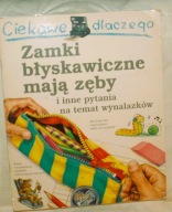 Ciekawe dlaczego zamki błyskawiczne mają zęby Barbara Taylor