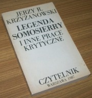 LEGENDA SOMOSIERRY I INNE PRACE KRYTYCZNE Jerzy R. Krzyżanowski