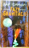 SIMMONS, Dan - Fazy grawitacji [Prószyński i S-ka 1997]