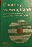 Choroby wewnętrzne -podręcznik dla studentów red. Franciszka Kokota