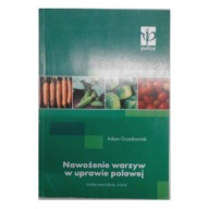 Nawożenie warzyw w uprawie polowej Adam Grześkowiak