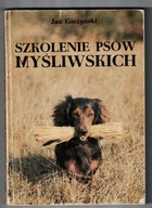 Jan Gieżyński - SZKOLENIE PSÓW MYŚLIWSKICH