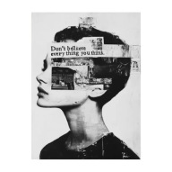 „Don't Believe Everything You Think” – Artystyczny Plakat z Przesłaniem