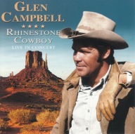 Glen Campbell - Rhinestone Cowboy - Live In Concert - 2004 - CD