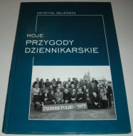 Moje przygody dziennikarskie Zbijewska Ded. Autor