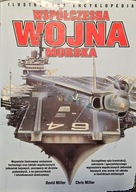 Współczesna wojna morska, ilustrowana encyklopedia - Chris i David Miller