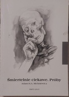 Śmiertelnie ciekawe. Próby Adam H.A. Michniewicz