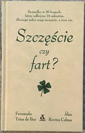 Szczęście czy fart? - Fernando Trias de Bes, Alex, Rovira Celma