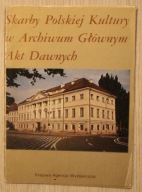 Skarby Polskiej Kultury w Archiwum Głównym Akt Dawnych - SAMA OBWOLUTA