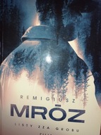 Listy zza grobu Remigiusz Mróz