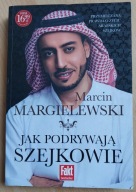 JAK PODRYWAJĄ SZEJKOWIE: Przemilczana prawda o życiu arabskich szejków