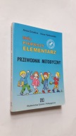 MOJ PIERWSZY ELEMENTARZ Przewodnik metodyczny - Anna Czochra