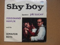 Winyl Shy Boy Ferdinand Havlík And His Semafor Boys Speaker: Jiří Suchý