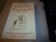 Marsjanie i Wenusjanki zawsze razem John Gray