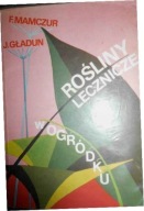 Rośliny lecznicze w ogródku Fiodor I. Mamczur