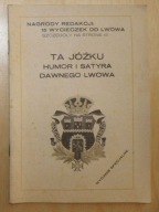 Ta Józku - humor i satyra dawnego Lwowa