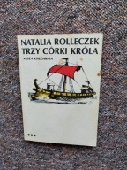ROLLECZEK - TRZY CÓRKI KRÓLA NASZA NK WARSZAWA/SYRIA RZYM WŁOCHY HELLENIZM