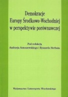 DEMOKRACJE EUROPY ŚRODKOWO-WSCHODNIEJ w PERSPEKTYWIE PORÓWNAWCZEJ