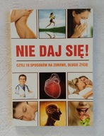 NIE DAJ SIĘ! - PRACA ZBIOROWA