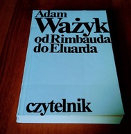 Od Rimbauda do Eluarda / Adam Ważyk 1973 Czytelnik