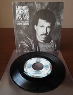 LIONEL RICHIE ''SAY YOU, SAY ME'' SINGIEL 7''