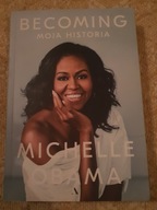 Becoming. Moja historia Michelle Obama