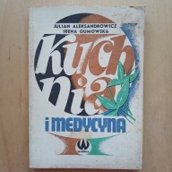 Aleksandrowicz Gumowska - Kuchnia i medycyna