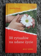 50 rytuałów na udane życie, poradnik, Anselm Grün