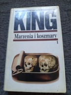 Stephen King - Marzenia i koszmary. Tom 1