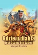 Gdzie u Diabła jest Osama bin Laden? Spurlock