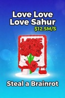 Love Love Love Sahur $12,5M/S|Steal a Brainrot |Roblox|