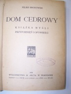 DOM CEDROWY - Feliks Brodowski - książka z 1922 roku.