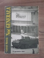 NOC GENERAŁA 13 GRUDNIA 1981 Gabriel Mérétik
