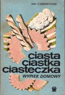 Ciasta ciastka ciasteczka wypieki domowe Jan Czernikowski