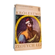 Zenon Kosidowski - Królestwo złotych Łez. Iskry 1973 r. Wyd. V.
