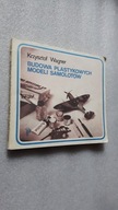 BUDOWA PLASTIKOWYCH SAMOLOTOW - Krzysztof Wagner (1984)