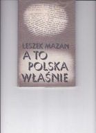 A to Polska właśnie Leszek Mazan