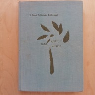 Barut Motyka Ślawski - Nad rzeką Ropą - Z dziejów Biecza, Gorlic i okolicy