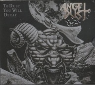 To Dust You Will Decay Angel Dust Iron Angel
