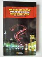 Błyskawiczny przewodnik historyczny po Warszawie , LUBIEŃSKI,WÓJCIK