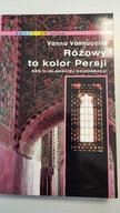 Vannuccini - Różowy to kolor Persji