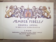 SEMPER FIDELIS - OBRONA LWOWA NA STAREJ FOTOGRAFII - ALBUM Z 1930 ROKU.