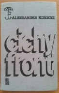 Cichy front. Ze wspomnień oficera wywiadu Kunicki
