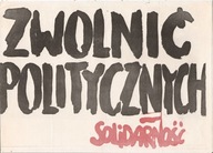 SOLIDARNOŚĆ -AFISZ -ULOTKA -ZWOLNIĆ POLITYCZNYCH -1981 ROK