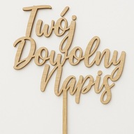 TOPPER NA TORT PERSONALIZOWANY SKLEJKA TWÓJ NAPIS drewniany urodziny